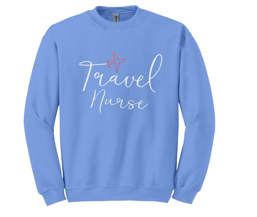 Travel Nurse Unisex Shirt or Crew