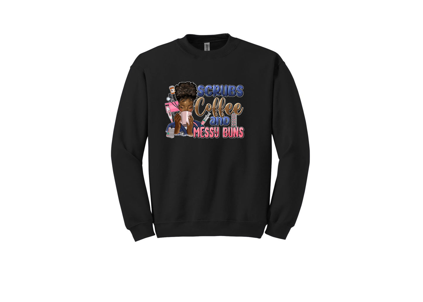 Scrubs Coffee & Messy Buns Unisex Shirt or Crew