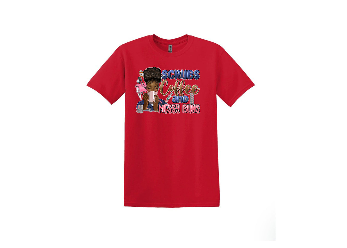 Scrubs Coffee & Messy Buns Unisex Shirt or Crew