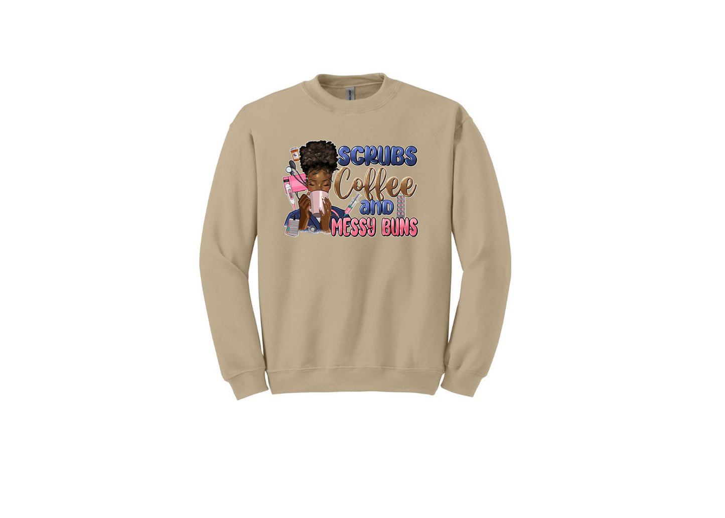 Scrubs Coffee & Messy Buns Unisex Shirt or Crew