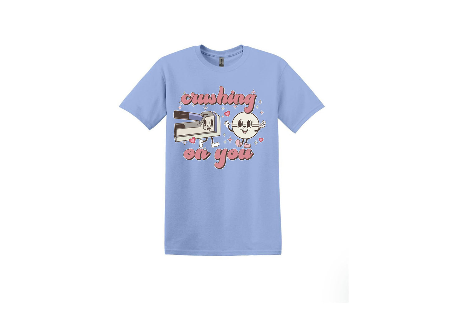 Crushing on U Unisex Shirts or Crew