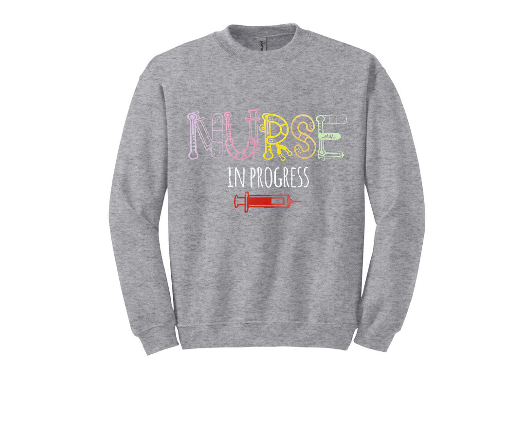 Nurse In Progress Unisex Shirt or Crew