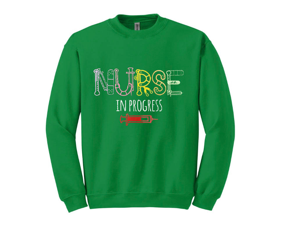 Nurse In Progress Unisex Shirt or Crew