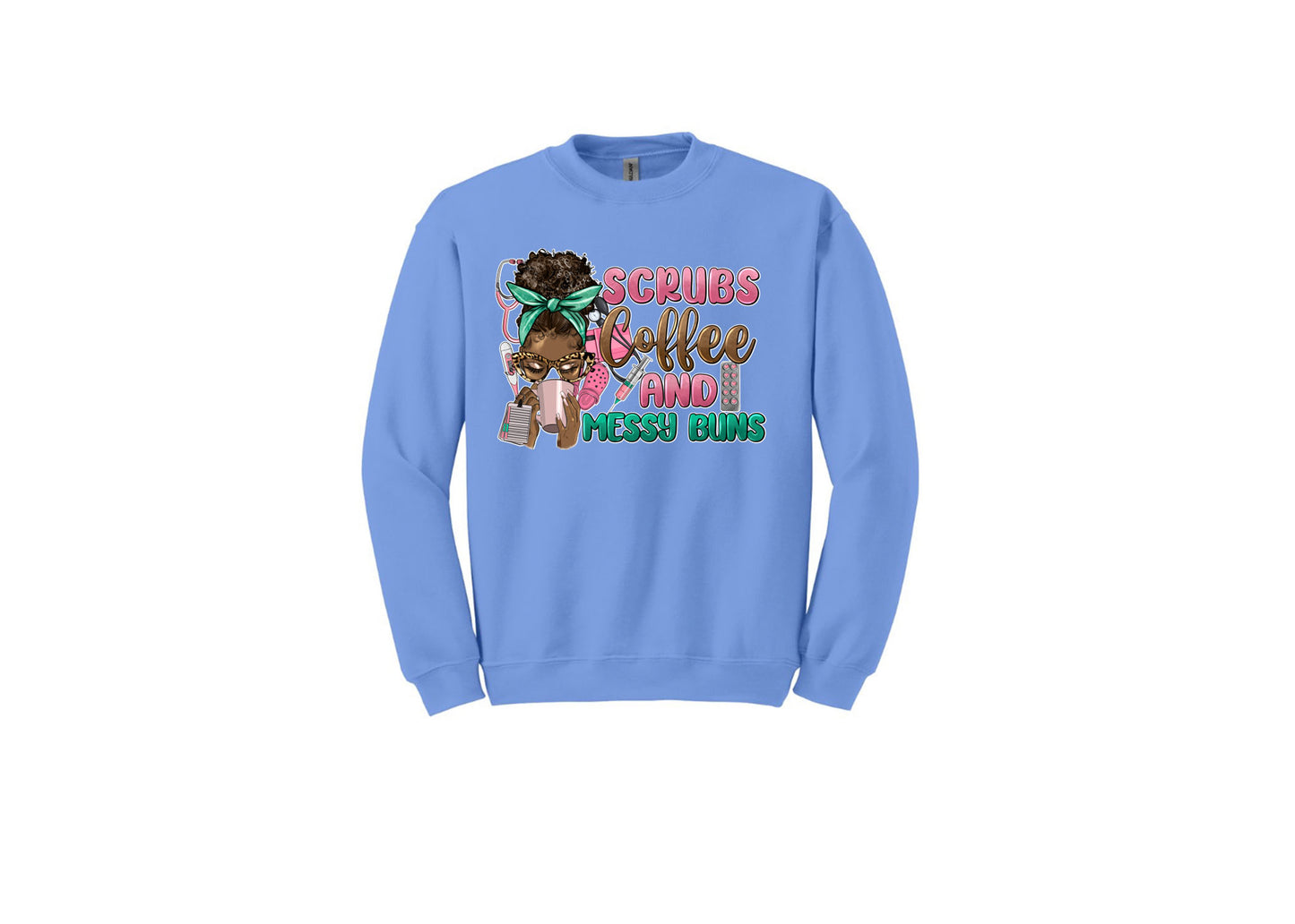 Scrubs & Messy Buns Unisex Shirt or Crew