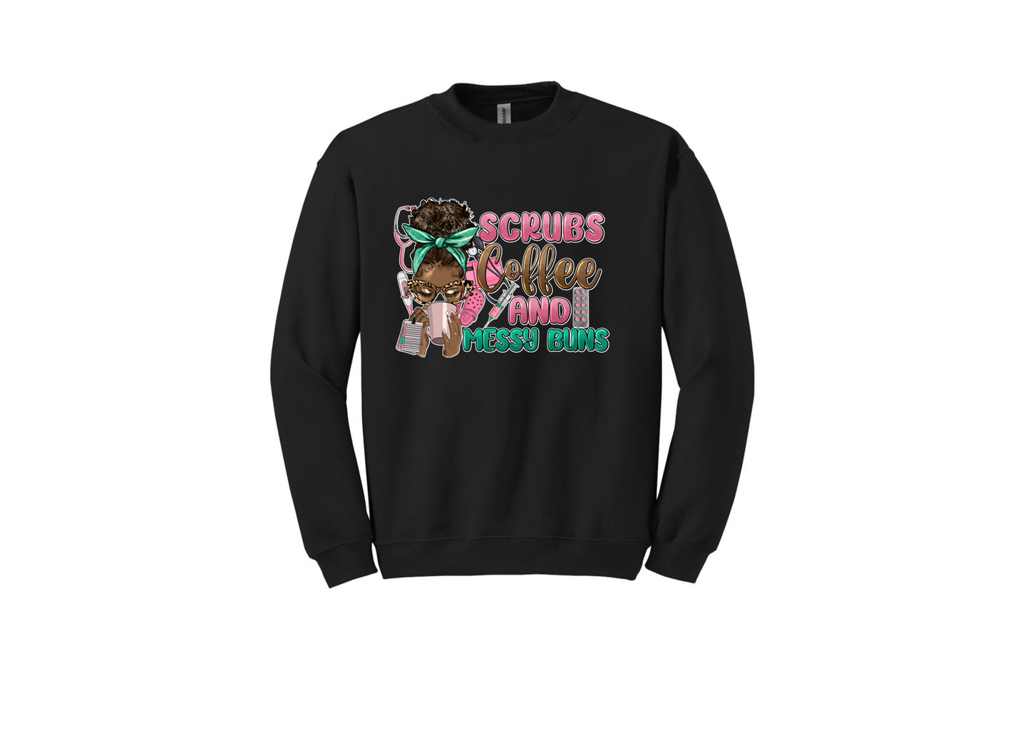 Scrubs & Messy Buns Unisex Shirt or Crew