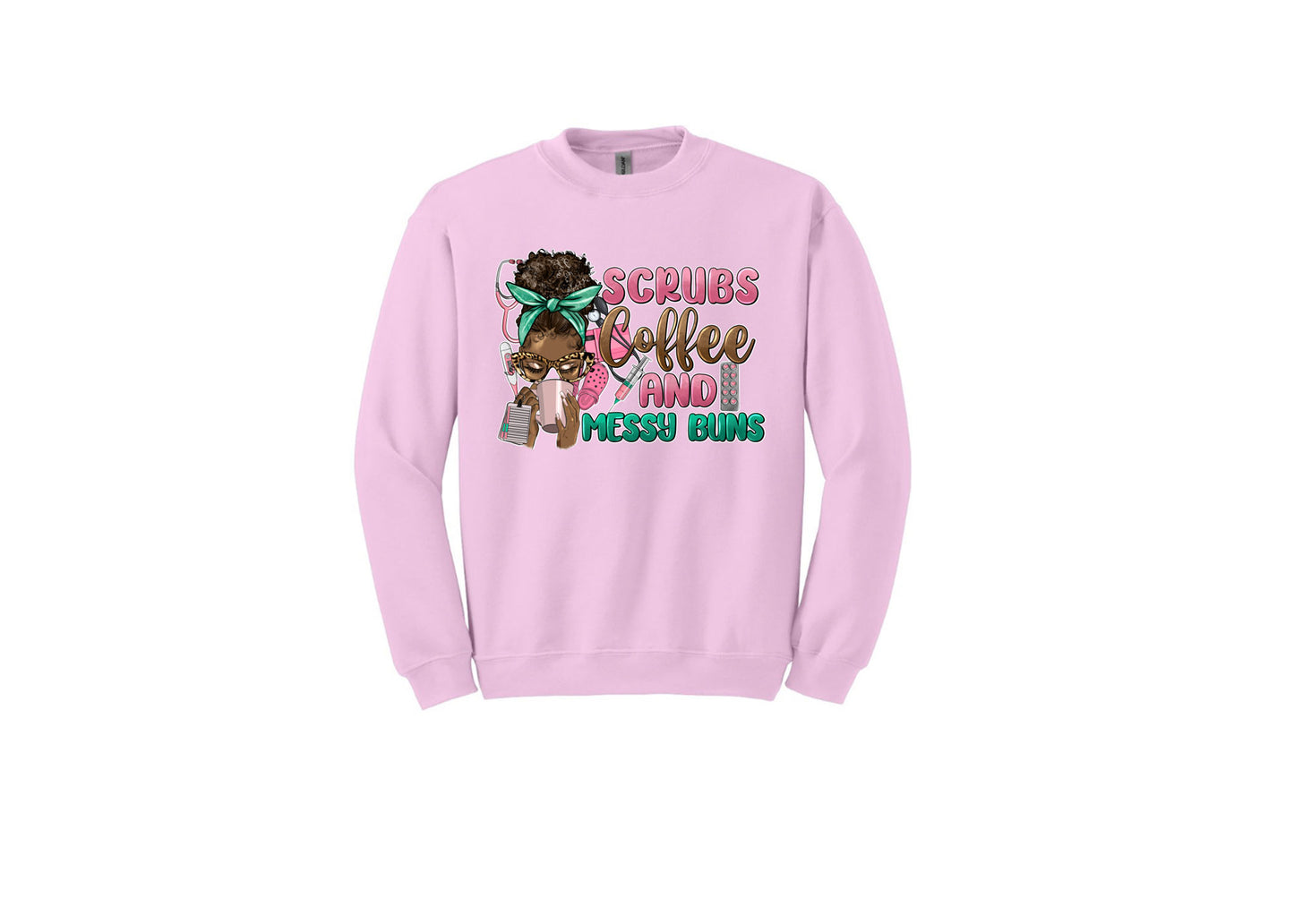 Scrubs & Messy Buns Unisex Shirt or Crew