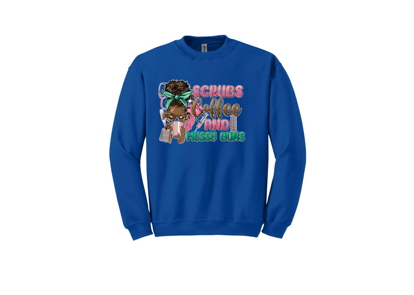 Scrubs & Messy Buns Unisex Shirt or Crew