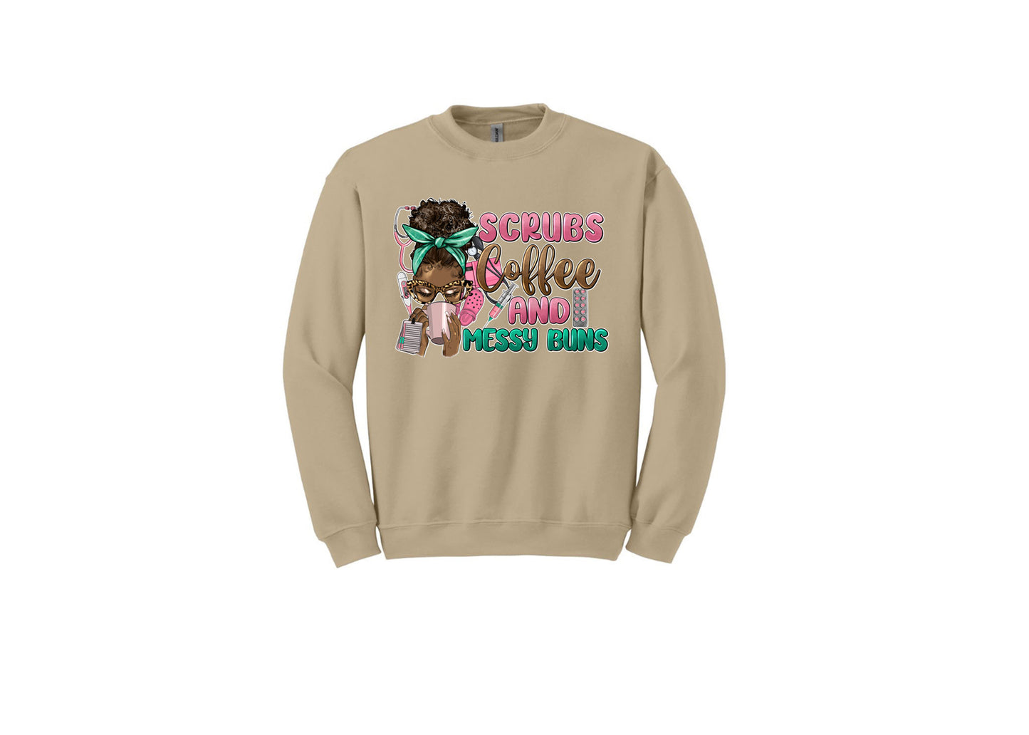 Scrubs & Messy Buns Unisex Shirt or Crew