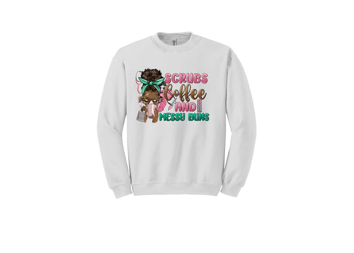 Scrubs & Messy Buns Unisex Shirt or Crew