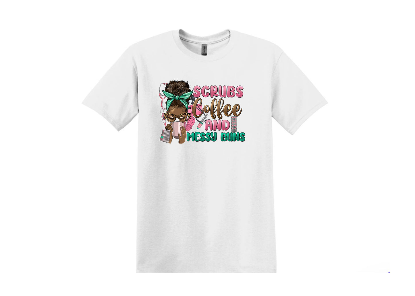 Scrubs & Messy Buns Unisex Shirt or Crew