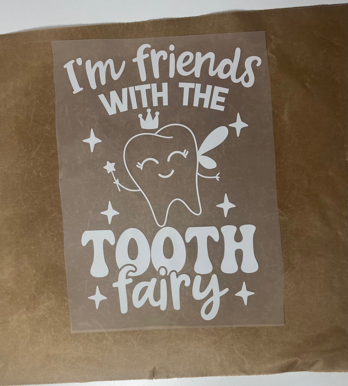 T-296 Im Friends with tooth Fairy