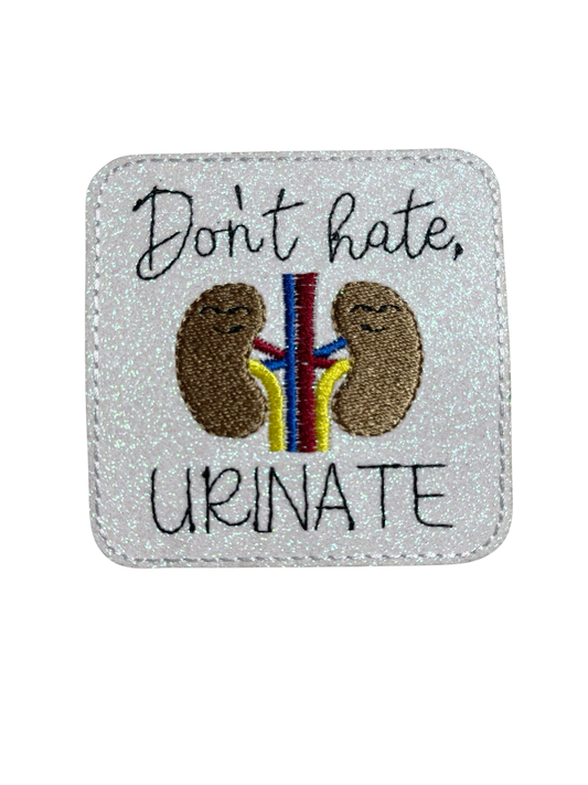 P-30 Don't Hate Urinate